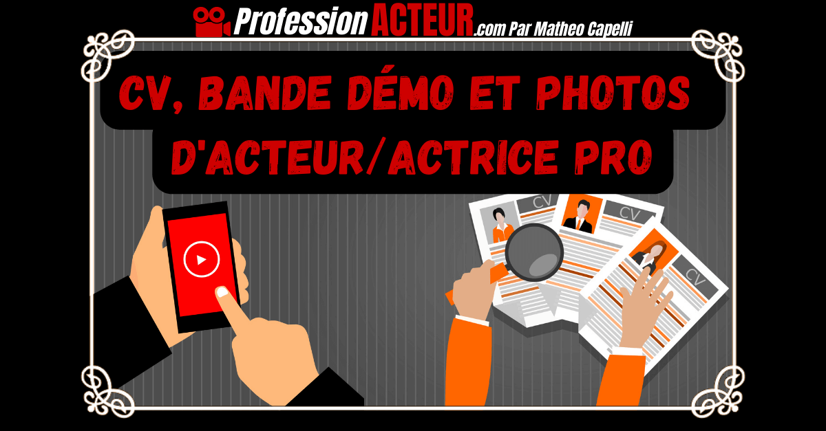 CV artistique bande demo photos acteurs actrices