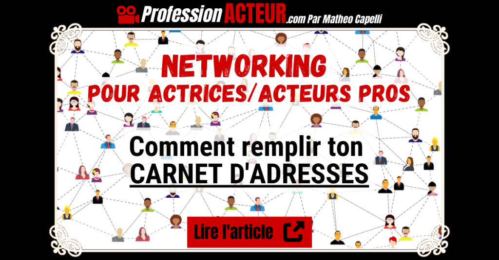 NETWORKING DE L'ACTRICE OU ACTEUR PRO