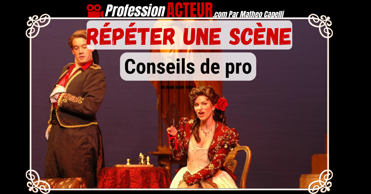 Comment répéter une scène-ProfessionActeur.com